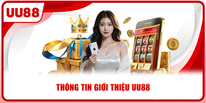 Thông tin giới thiệu UU88 Thông tin giới thiệu UU88