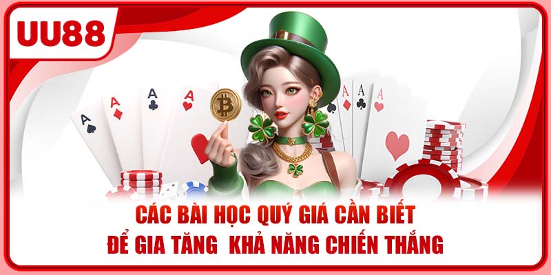 Các bài học quý giá cần biết để gia tăng khả năng chiến thắng Các bài học quý giá cần biết để gia tăng khả năng chiến thắng