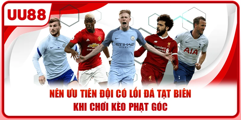 Nên ưu tiên đội có lối đá tạt biên khi chơi kèo phạt góc Nên ưu tiên đội có lối đá tạt biên khi chơi kèo phạt góc